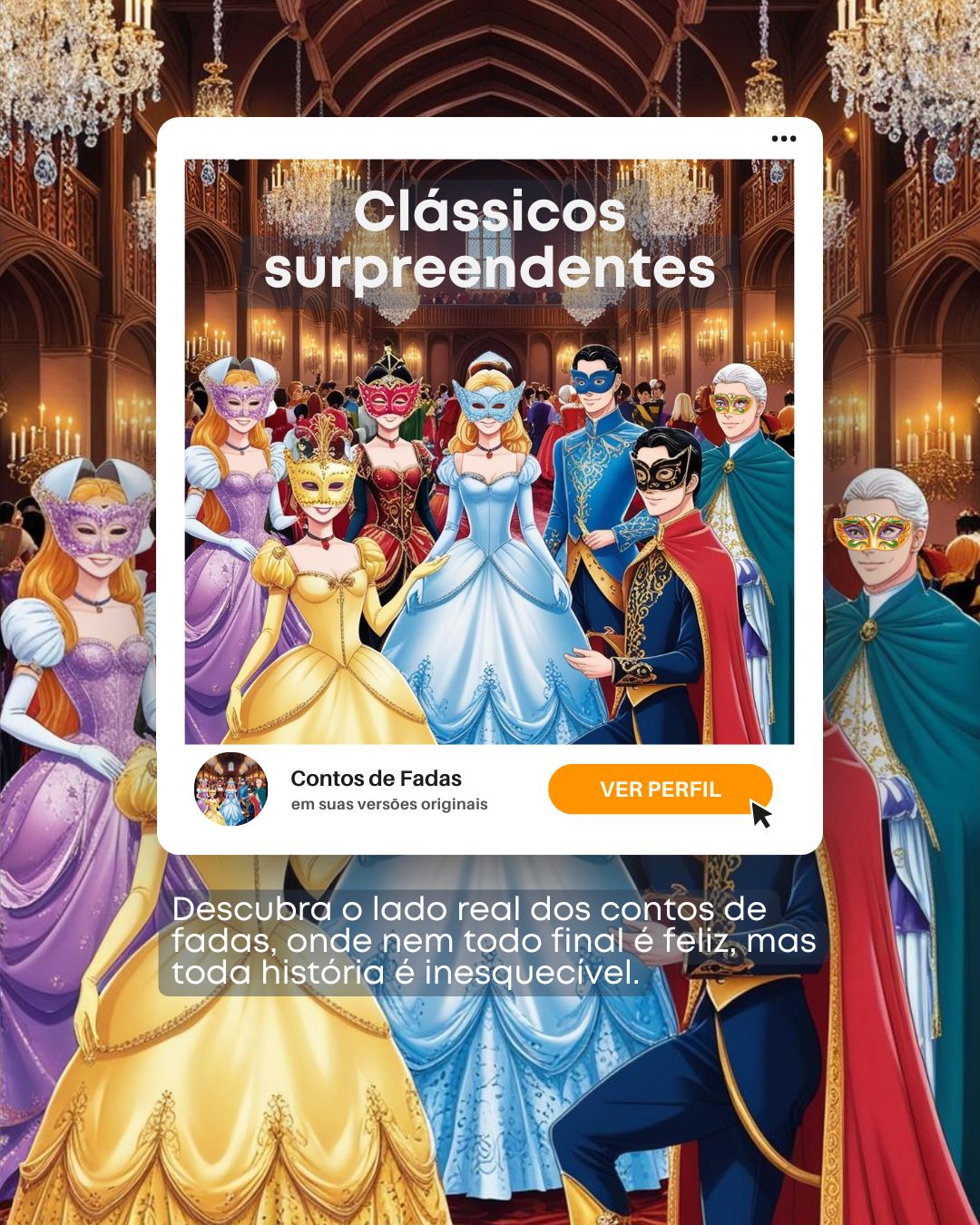 Era uma vez… um conto de fadas sem cortes!
